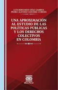 Una aproximacion al estudio de las politicas publicas y los derechos colectivos en Colombia
