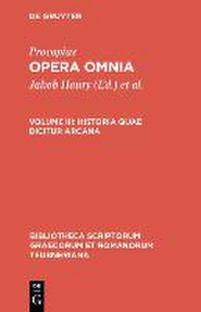 Procopius: Opera omnia - Historia quae dicitur arcana