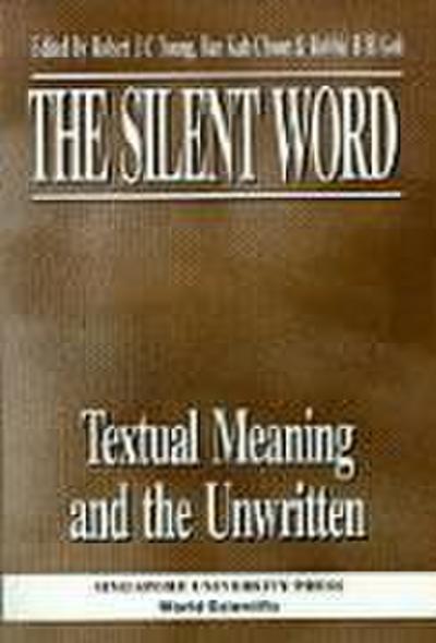 The Silent Word - Textual Meaning and the Unwritten