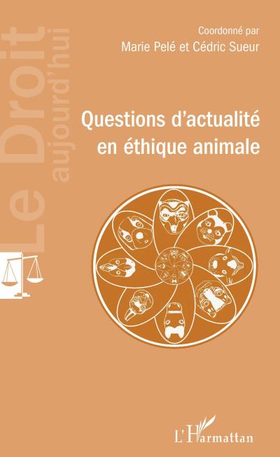 Questions d’actualité en éthique animale