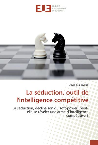 La séduction, outil de l’intelligence compétitive