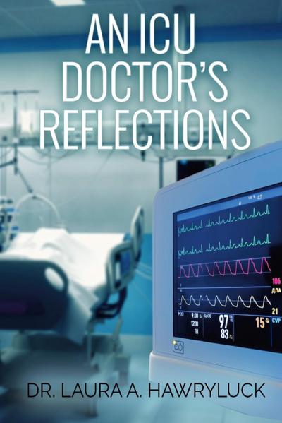 An ICU Doctor’s Reflections