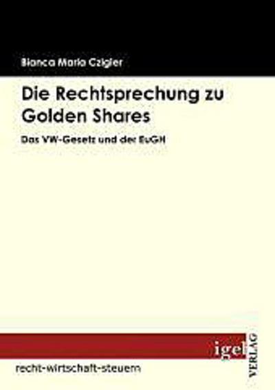 Die Rechtsprechung zu Golden Shares