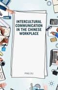 Intercultural Communication in the Chinese Workpla