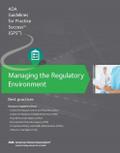 Managing the Regulatory Environment: Guidelines for Practice Success: