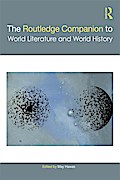 The Routledge Companion to World Literature and World History