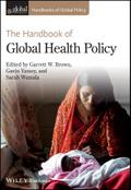 The Handbook of Global Health Policy