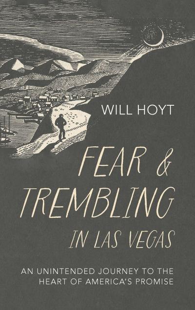 Fear and Trembling in Las Vegas
