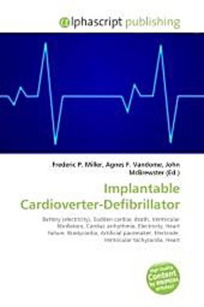 Implantable Cardioverter-Defibrillator - Frederic P. Miller