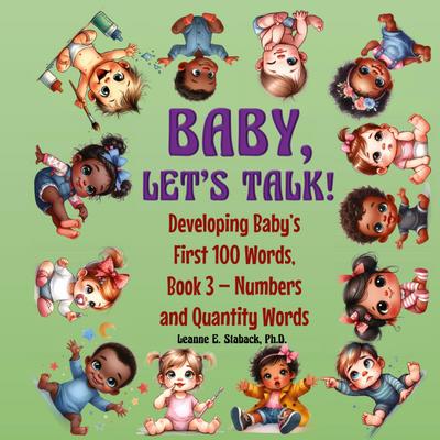 Baby, Let’s Talk! Developing Baby’s First 100 Words, Book 3