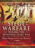 Siege Warfare during the Hundred Years War