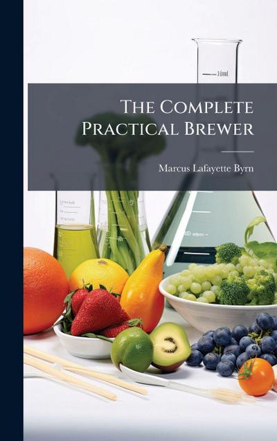 The Complete Practical Brewer