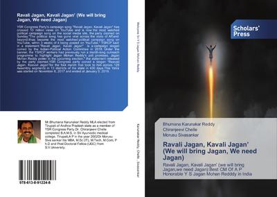 Ravali Jagan, Kavali Jagan’ (We will bring Jagan, We need Jagan)