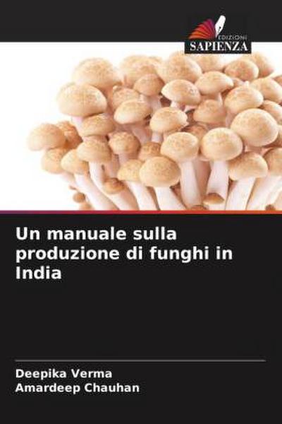 Un manuale sulla produzione di funghi in India