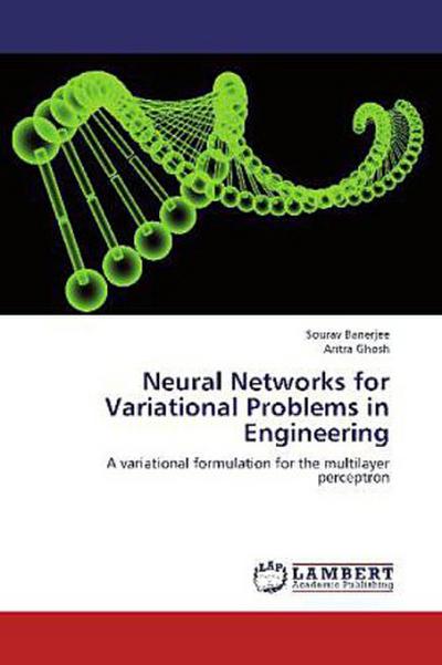 Neural Networks for Variational Problems in Engineering