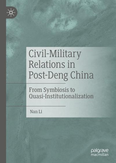 Civil-Military Relations in Post-Deng China