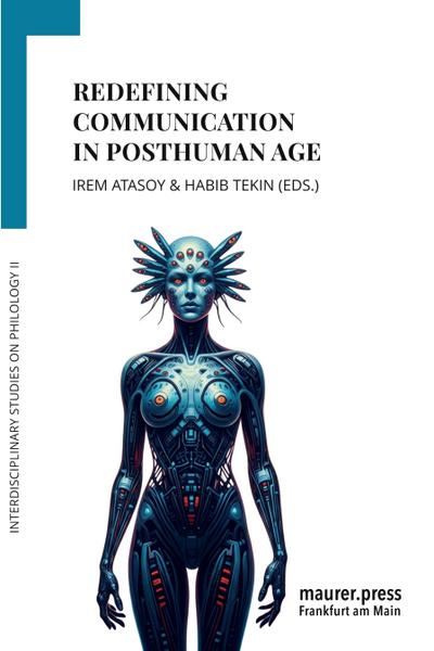 Redefining Communication in Posthuman Age