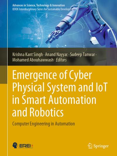 Emergence of Cyber Physical System and IoT in Smart Automation and Robotics