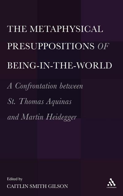 The Metaphysical Presuppositions of Being-In-The-World