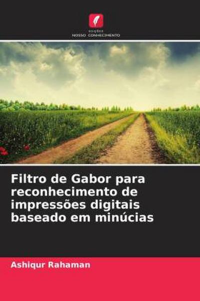 Filtro de Gabor para reconhecimento de impressões digitais baseado em minúcias