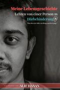Meine Lebensgeschichte : Lektionen einer Person mit einer Hörbehinderung