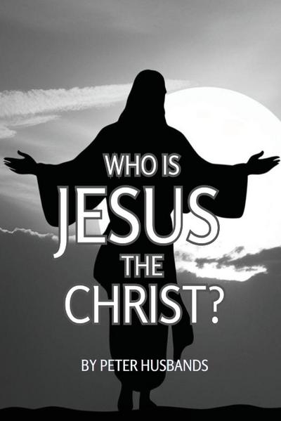 Who is Jesus the Christ?