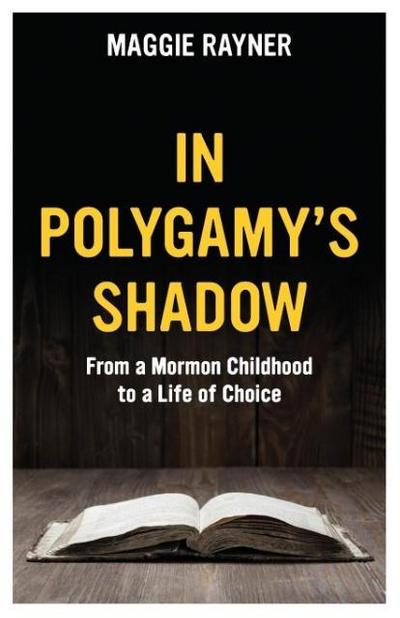 In Polygamy’s Shadow