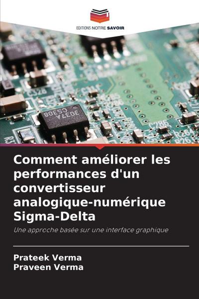Comment améliorer les performances d’un convertisseur analogique-numérique Sigma-Delta