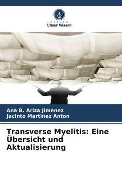 Transverse Myelitis: Eine Übersicht und Aktualisierung
