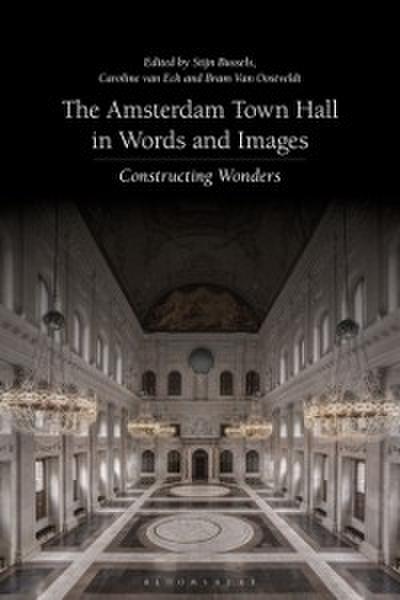 Amsterdam Town Hall in Words and Images