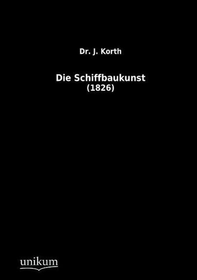 Die Schiffbaukunst