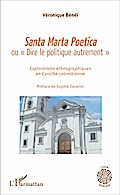 Santa Marta Poetica ou ’Dire le politique au