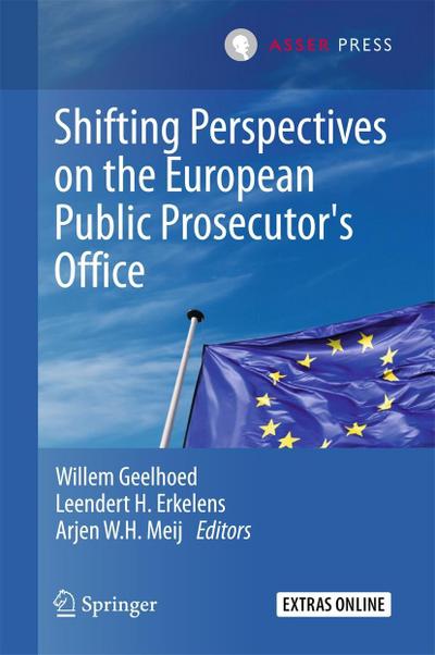 Shifting Perspectives on the European Public Prosecutor’s Office