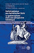 Gallotropismus aus helvetischer Sicht/Le gallotrop