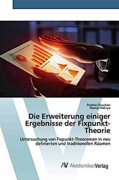 Die Erweiterung einiger Ergebnisse der Fixpunkt-Theorie