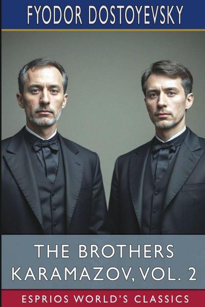 Dostoyevsky, F: Brothers Karamazov, Vol. 2 (Esprios Classics