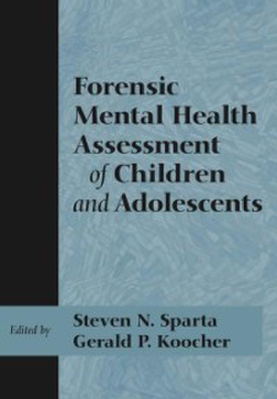 Forensic Mental Health Assessment of Children and Adolescents