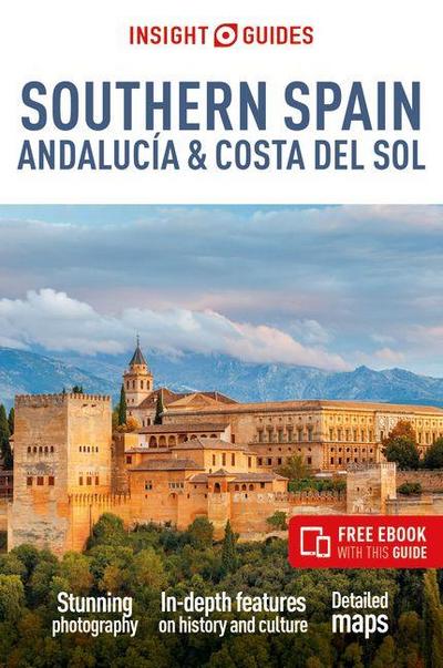 Insight Guides Southern Spain, Andalucia and Costa del Sol: Travel Guide with eBook