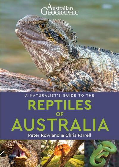 A Naturalist’s Guide to the Reptiles of Australia