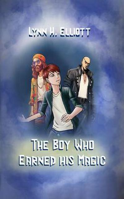 The Boy Who Earned His Magic