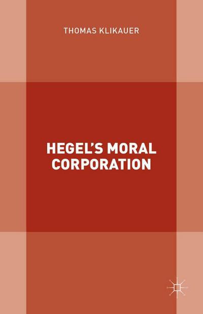 Hegel’s Moral Corporation