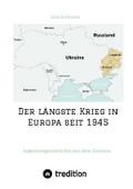Der längste Krieg in Europa seit 1945