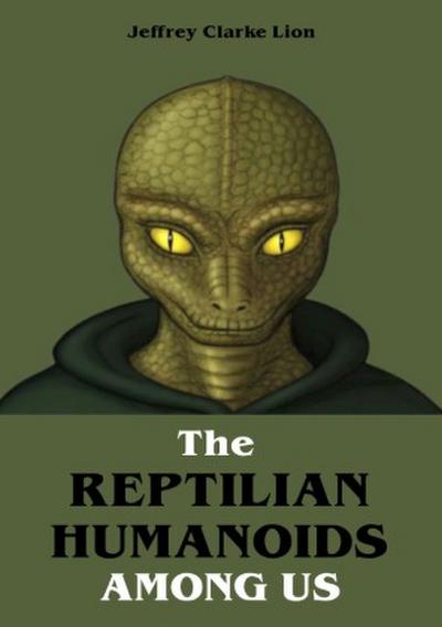 The Reptilian Humanoid Elites Among Us