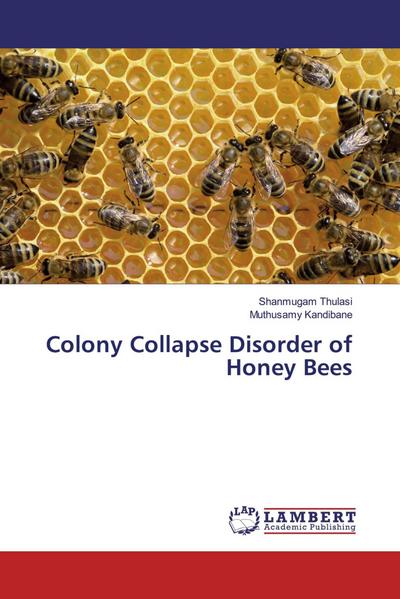 Colony Collapse Disorder of Honey Bees
