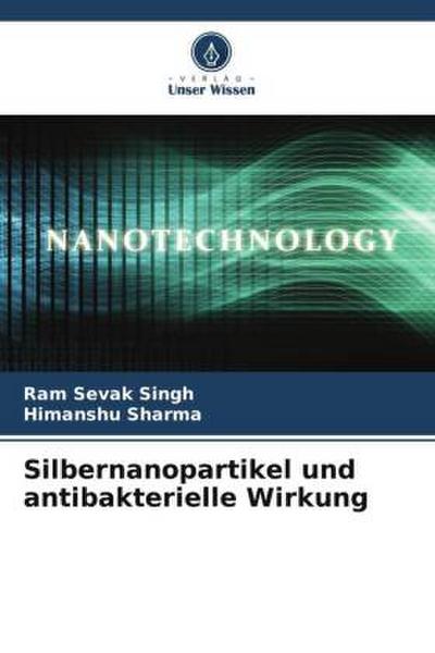 Silbernanopartikel und antibakterielle Wirkung