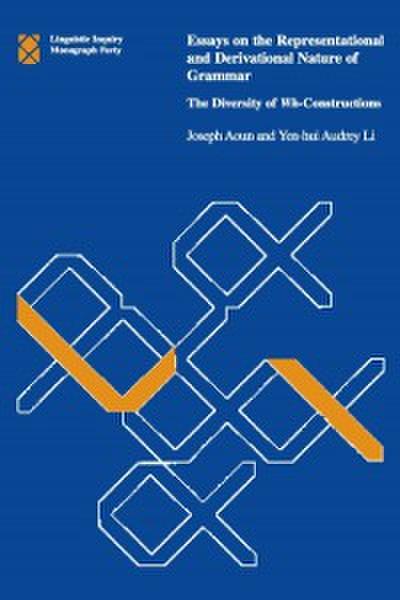 Essays on the Representational and Derivational Nature of Grammar