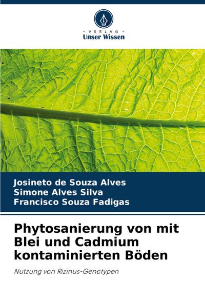 Phytosanierung von mit Blei und Cadmium kontaminierten Böden