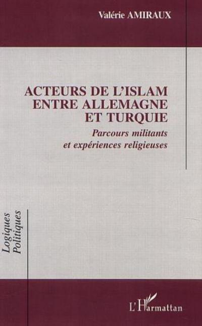 ACTEURS DE l’ISLAM ENTRE ALLEMAGNE ET TURQUIE