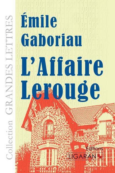 L’Affaire Lerouge (grands caractères)
