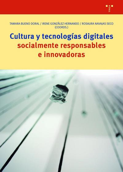 Cultura y tecnologías digitales socialmente responsables e innovadoras